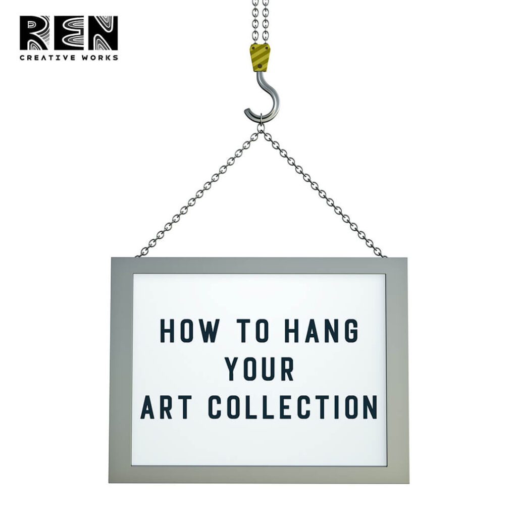 How to hang your Art Collection Blog By Adrian Reynolds